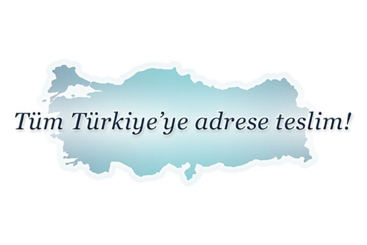 TÜRKİYE'NİN HER KÖŞESİNE TESLİMAT